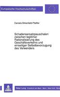 Schadensersatzpauschalen zwischen legitimer Rationalisierung des Geschaeftsverkehrs und einseitiger Selbstbevorzugung des Verwenders