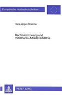 Rechtsformzwang und mittelbares Arbeitsverhaeltnis