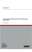 Evaluation and Implementation of the Java Messaging Service (Jms)