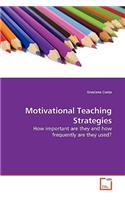 Motivational Teaching Strategies
