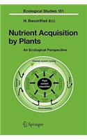 Nutrient Acquisition by Plants: An Ecological Perspective