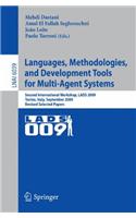 Languages, Methodologies, and Development Tools for Multi-Agent Systems: Second International Workshop, Lads 2009, Torino, Italy, September 7-9, 2009, Revised Selected Papers