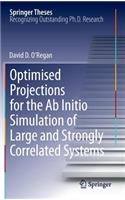 Optimised Projections for the AB Initio Simulation of Large and Strongly Correlated Systems