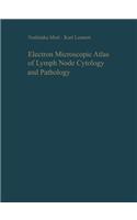Electron Microscopic Atlas of Lymph Node Cytology and Pathology