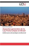 Aspectos Generales de La Ley Ficha Limpia En Brasil