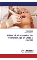Effect of Air Abrasion On Microleakage of Class V cavities