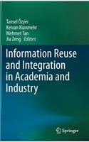 Information Reuse and Integration in Academia and Industry
