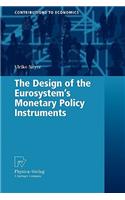 Design of the Eurosystem's Monetary Policy Instruments