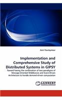 Implementation and Comprehensive Study of Distributed Systems in GIPSY
