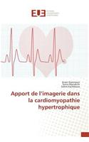 Apport de l'Imagerie Dans La Cardiomyopathie Hypertrophique