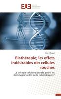 Biothérapie les effets indésirables des cellules souches: (Omn.Univ.Europ.)