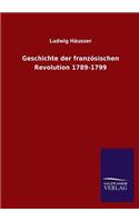 Geschichte Der Franzosischen Revolution 1789-1799