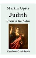 Judith (Großdruck): Drama in drei Akten