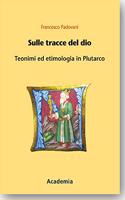 Sulle Tracce del Dio: Teonimi Ed Etimologia in Plutarco
