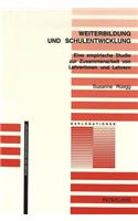 Weiterbildung Und Schulentwicklung: Eine Empirische Studie Zur Zusammenarbeit Von Lehrerinnen Und Lehrern