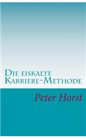 Die eiskalte Karriere-Methode