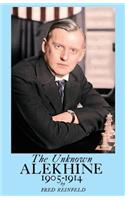 The Unknown Alekhine 1905-1914