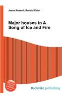 Major Houses in a Song of Ice and Fire