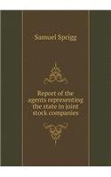Report of the agents representing the state in joint stock companies
