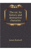 The rat. Its history and destructive character: (English)