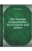 The formula for immortality. Sci-fi novels and short stories