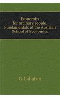 Economics for Ordinary People. Fundamentals of the Austrian School of Economics