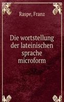 Die wortstellung der lateinischen sprache microform