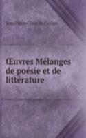 Oeuvres Melanges de poesie et de litterature