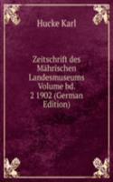 Zeitschrift des Mahrischen Landesmuseums Volume bd. 2 1902 (German Edition)