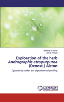 Exploration of the herb Andrographis atropurpurea (Dennst.) Alston