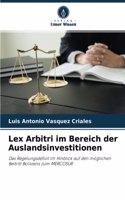 Lex Arbitri im Bereich der Auslandsinvestitionen