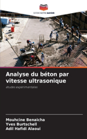 Analyse du béton par vitesse ultrasonique