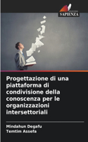 Progettazione di una piattaforma di condivisione della conoscenza per le organizzazioni intersettoriali