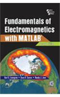 Fundamentals Of Electromagnetics With Matlab®: Electronics &amp;amp; Electrical Engg.