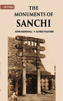 THE MONUMENTS OF SANCHI, Vol - 3