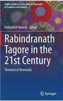 Rabindranath Tagore in the 21st Century
