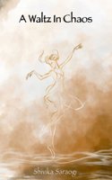 A Waltz In Chaos