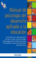 Manual de psicologia del desarrollo aplicada a la educacion / Manual of developmental psychology applied to education