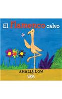 El Flamenco Calvo / The Bald Flamingo