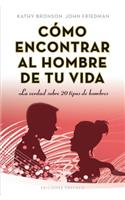 Como Encontrar al Hombre de Tu Vida