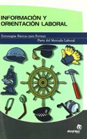 Informacion y orientacion laboral: Estrategias basicas para formar parte del mercado laboral (Manuales transversales) (Spanish Edition)