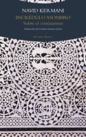 Incredulo asombro: Sobre el cristianismo