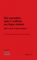 (Far) Apprendere, Usare E Certificare UNA Lingua Straniera: Libro