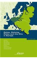 Police, Policing, Policy and the City in Europe