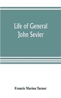 Life of General John Sevier