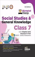 Olympiad Champs Social Studies & General Knowledge Class 7 with Chapter-wise Previous 8 Year (2015 - 2022) Questions 3rd Edition | Complete Prep Guide with Theory, PYQs, Past & Practice Exercise |