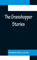 The Grasshopper Stories