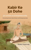 Kabir Ke 50 Dohe - 50 Lessons on Entrepreneurship [Hardcover]