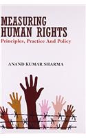 Measuring human rights principles,practice and policy