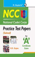 NCC : Practice Test Papers (Solved) for â€˜Aâ€™ Certificate Exam